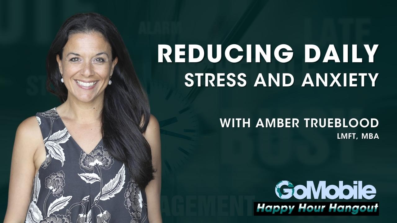 Amber Trueblood - Practical Strategies to Reduce Daily Stress and Anxiety