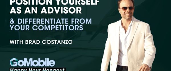 Brad Costanzo - Position Yourself as An Advisor & Differentiate from Your Competitors