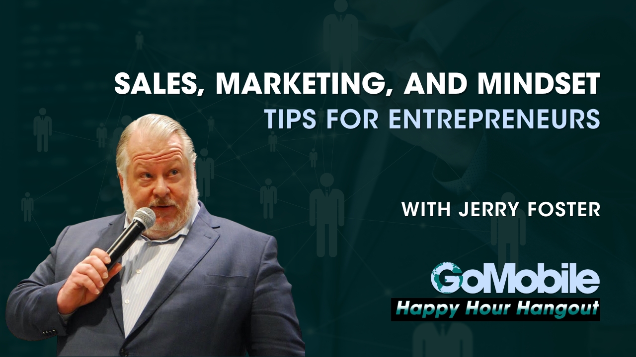 Jerry Foster - Sales, Marketing and Mindset