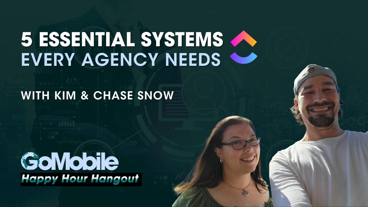 Kim & Chase Snow - 5 Agency Essential Systems
